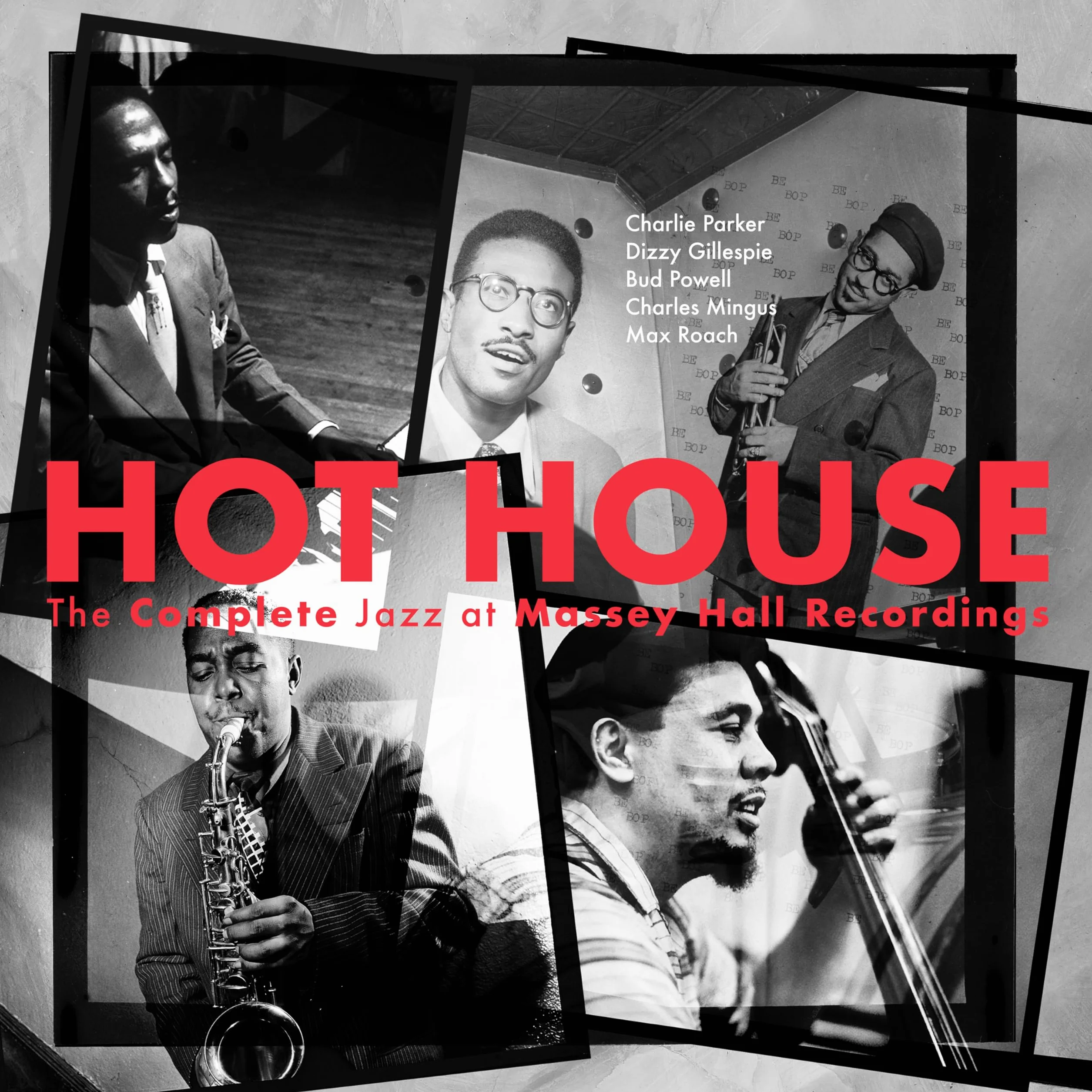 Hot House: The Complete Jazz At Massey Hall Recordings 2023